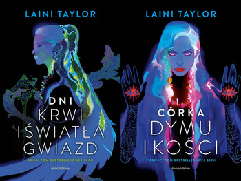 Dni krwi i światła gwiazd + Córka dymu i kości, Laini Taylor