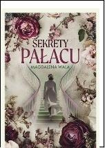 Sekrety pałacu, Magdalena Wala
