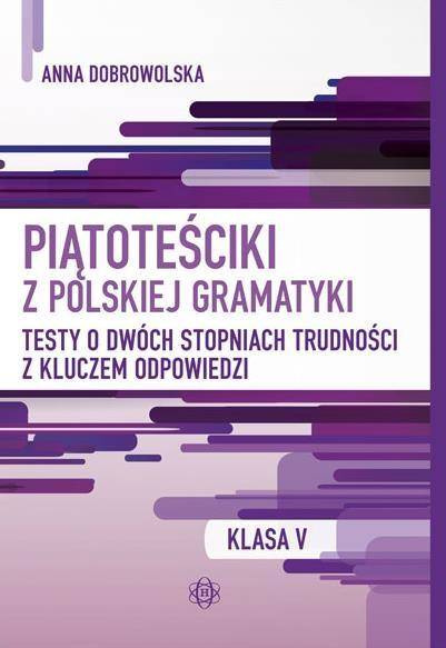 Piątoteściki z polskiej gramatyki - Anna Dobrowolska
