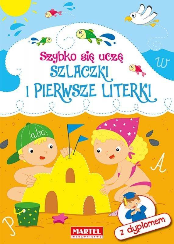 Szybko się uczę. Szlaczki i pierwsze literki - praca zbiorowa