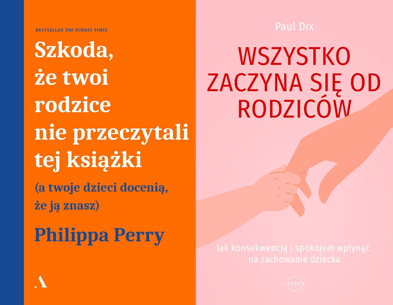 Szkoda, że twoi rodzice nie przeczytali tej książki + Wszystko zaczyna się od rodziców