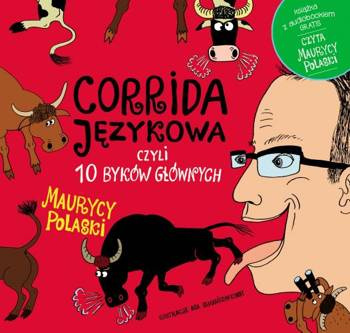 Corrida językowa, czyli 10 byków głównych, Maurycy Polaski