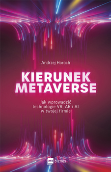 Kierunek metaverse, Andrzej Horoch