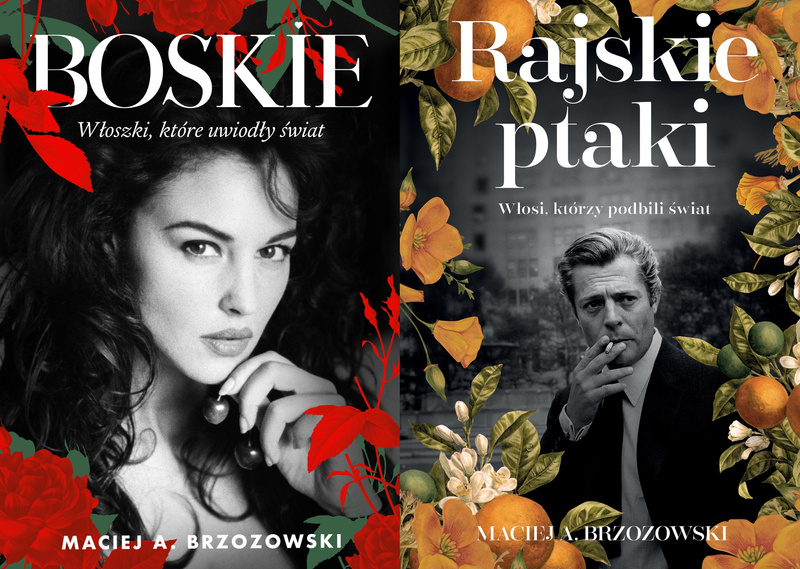 Rajskie ptaki. Włosi, którzy podbili świat + Boskie. Włoszki, które uwiodły świat