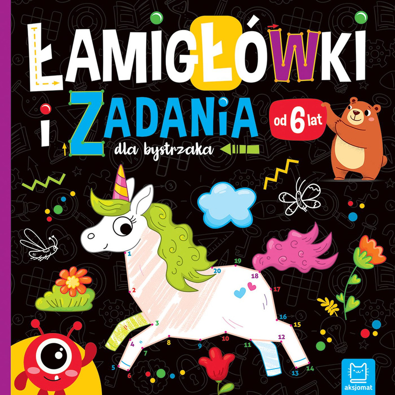 Łamigłówki i zadania dla bystrzaka od 6 lat, Beata Karlik