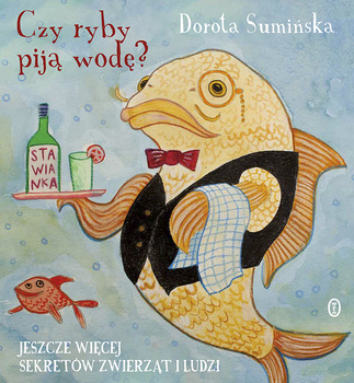 Czy ryby piją wodę?, Dorota Sumińska