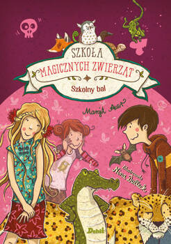 Szkoła magicznych zwierząt. Szkolny bal, Margit Auer