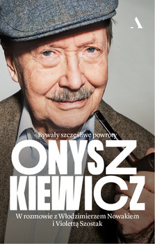 Onyszkiewicz. Bywały szczęśliwe powroty, Włodzimierz Nowak, Violetta Szostak