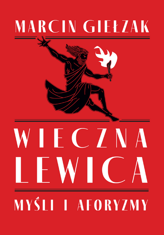 Wieczna lewica, Marcin Giełzak
