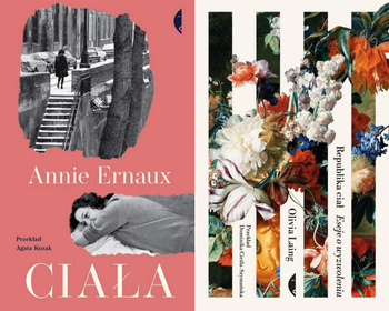 Republika ciał, Olivia Laing + Ciała, Annie Ernaux