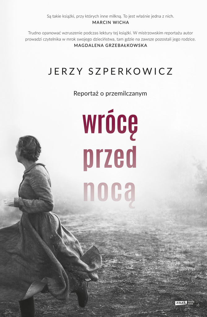 Wrócę przed nocą. Reportaż o przemilczanym, Jerzy Szperkowicz