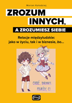 Zrozum innych, a zrozumiesz siebie, Marian Kołodziej