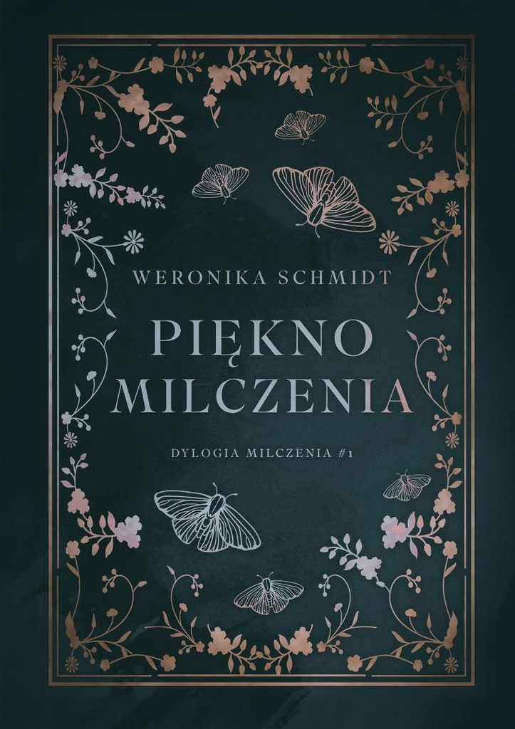 Dylogia milczenia T.1 Piękno milczenia, Weronika Schmidt