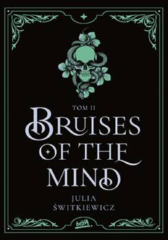 Bruises of the Mind T.2, Julia Świtkiewicz