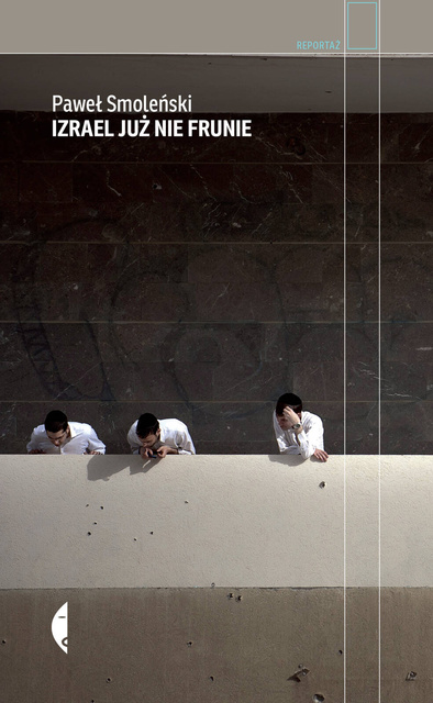 Izrael już nie frunie, Paweł Smoleński