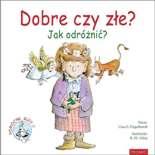 Dobre czy złe? Jak odróżnić?, Lisa O. Engelhardt
