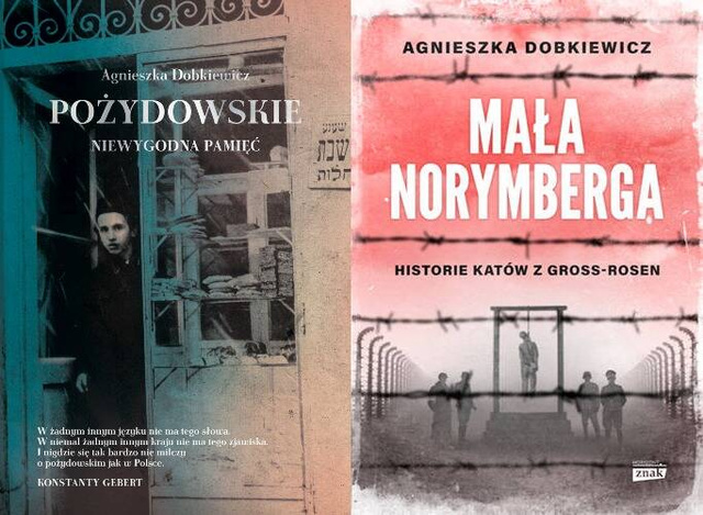 Pożydowskie. Niewygodna pamięć + Mała Norymberga, Agnieszka Dobkiewicz