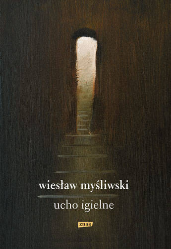 Ucho Igielne, Wiesław Myśliwski
