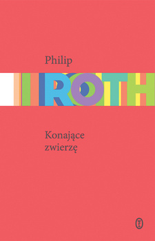 Konające zwierzę, Philip Roth
