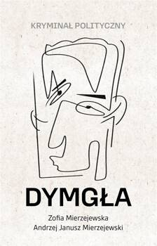 Dymgła. Kryminał polityczny, Zofia Mierzejewska