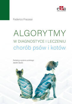 Algorytmy w diagnostyce i leczeniu chorób psów i kotów, Fracassi F.