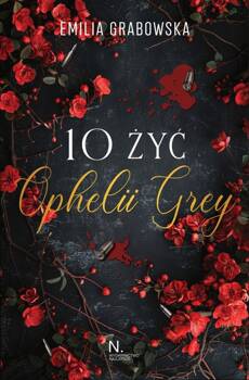 10 żyć Opheli Grey, Grabowska Emilia