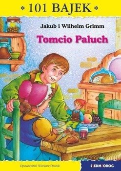 101 bajek. Tomcio Plauch - Jakub Grimm, Wilhelm Grimm
