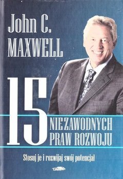 15 niezawodnych praw rozwoju - John Maxwell C.