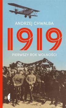 1919. Pierwszy rok wolności, Andrzej Chwalba