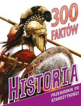300 faktów. Historia - Fiona Macdonald