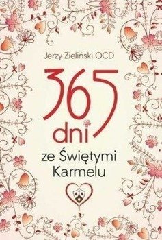 365 dni ze Świętymi Karmelu w.2018 - Jerzy Zieliński