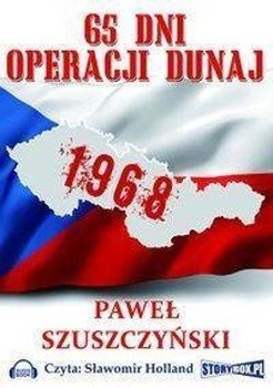 65 dni operacji Dunaj audiobook - Paweł Szuszczyński
