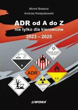 ADR od A do Z nie tylko dla kierowców 2023-2025, Mirmił Bielecki