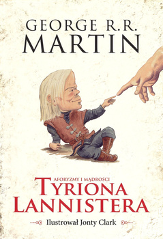 Aforyzmy i mądrości Tyriona Lannistera, GRR Martin
