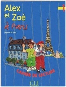 Alex et Zoe 1 Zeszyt lektur Alex et Zoe a Paris - Colette Samson