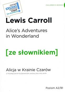 Alice's Adventures in Wonderland / Alicja.. - Lewis Carroll