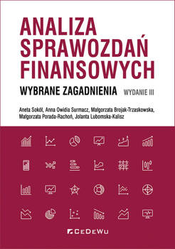 Analiza sprawozdań finansowych. Wybrane zagadnienia (Wyd III), Aneta Sokół