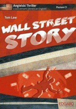 Angielski. Thriller z ćw. Wall Street Story w.2016 - Tom Law
