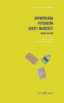 Antropologia psychiatrii dzieci i młodzieży - Anna Witeska-Młynarczyk