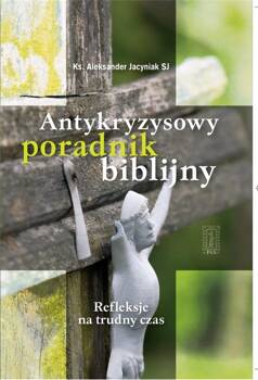 Antykryzysowy poradnik biblijny w.2, Aleksander Jacyniak SJ