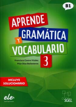 Aprende Gramatica y vocabulario 3 (B1), Castro Viúdez Francisca