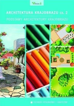 Architektura krajobrazu cz.2 Podstawy architektury - praca zbiorowa