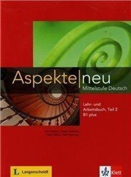 Aspekte Neu B1+ LB + AB Teil 2 + CD LEKTORKLETT - Ute Koithan, Tanja Sieber, Helen Schmitz, Ralf So