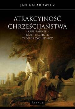 Atrakcyjność chrześcijaństwa, Jan Galarowicz