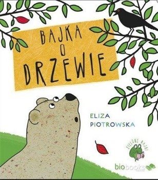 Bajka o drzewie w.2016 - Eliza Piotrowska