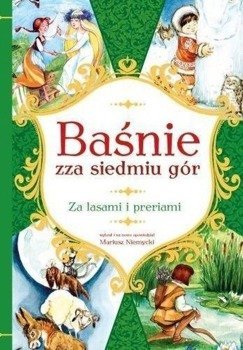 Baśnie zza siedmiu gór. Za lasami i preriami - Mariusz Niemycki, Alicja Rybicka (ilustr.)