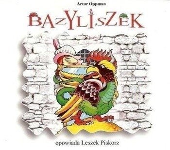 Bazyliszek audiobook - Artur Oppman