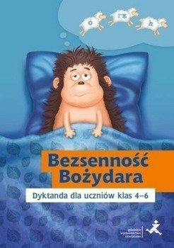 Bezsenność Bożydara. Dyktanda dla uczniów 4-6 GWO - Katarzyna Skurkiewicz