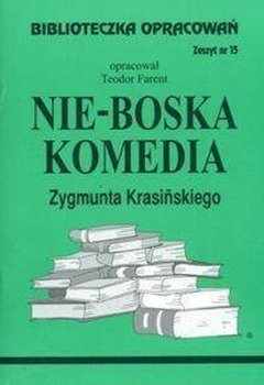 Biblioteczka opracowań nr 015 Nie-Boska komedia - Teodor Farent