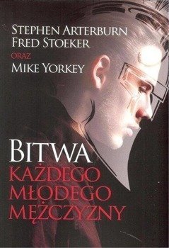 Bitwa każdego młodego mężczyzny - Arterburn Stephen, Stoekker Fred, Yorkey Mike